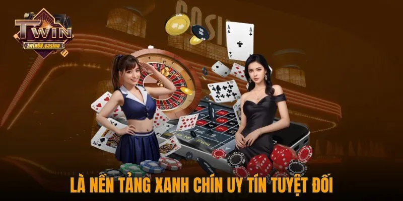 Là nền tảng xanh chín uy tín tuyệt đối